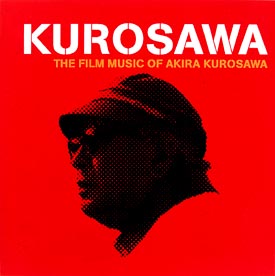 ＫＵＲＯＳＡＷＡ～ＴＨＥ　ＦＩＬＭ　ＭＵＳＩＣ　ＯＦ　ＡＫＩＲＡ　ＫＵＲＯＳＡＷＡ