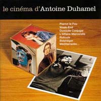 「ピエロ・ル・フー」～「ウィークエンド」：アントワーヌ・デュアメル作品集