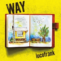 locofrank『WAY』